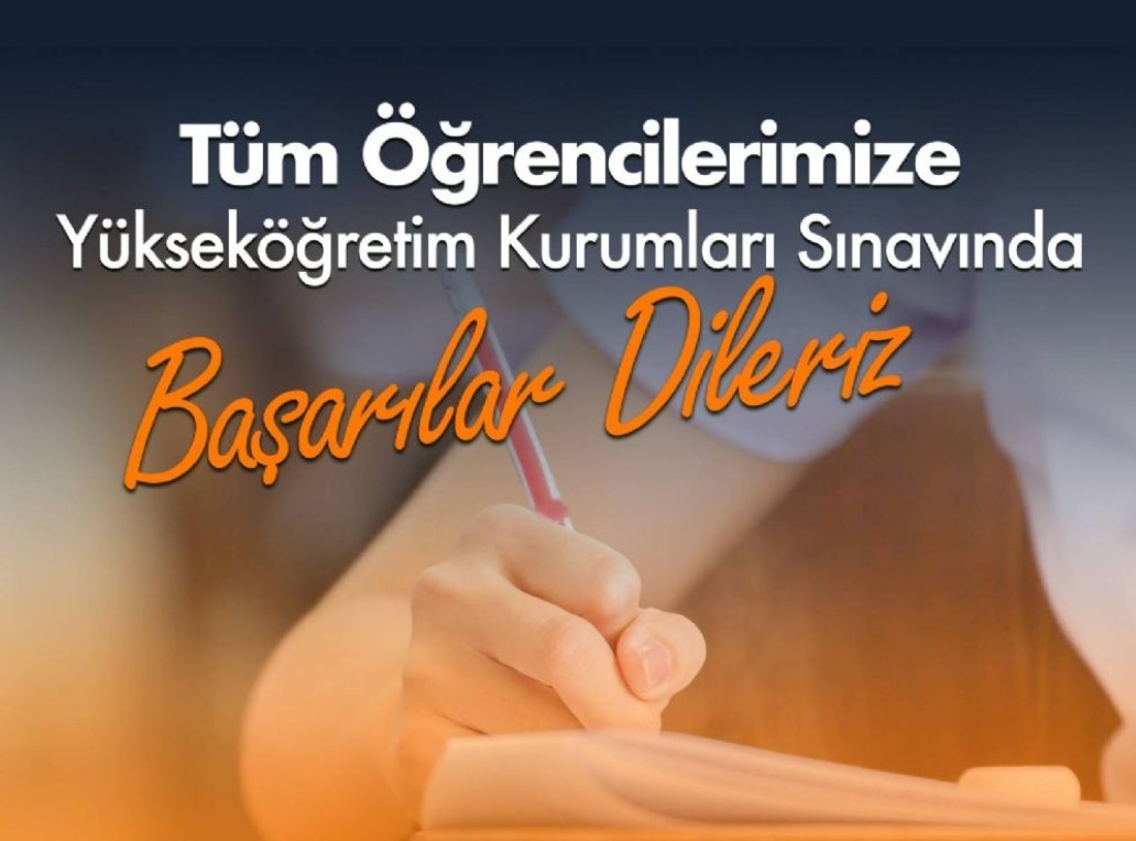 YARINLARIMIZIN UMUDU GENÇLERİMİZE YKS'DE BAŞARILAR DİLİYORUZ.