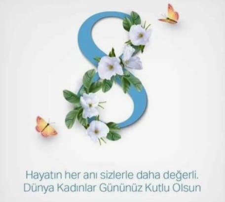 8 MART DÜNYA KADINLAR GÜNÜNÜZ KUTLU OLSUN